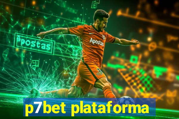 p7bet plataforma